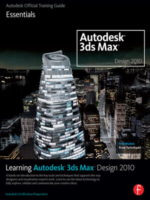 cover image of Learning Autodesk 3ds Max Design 2010 Essentials